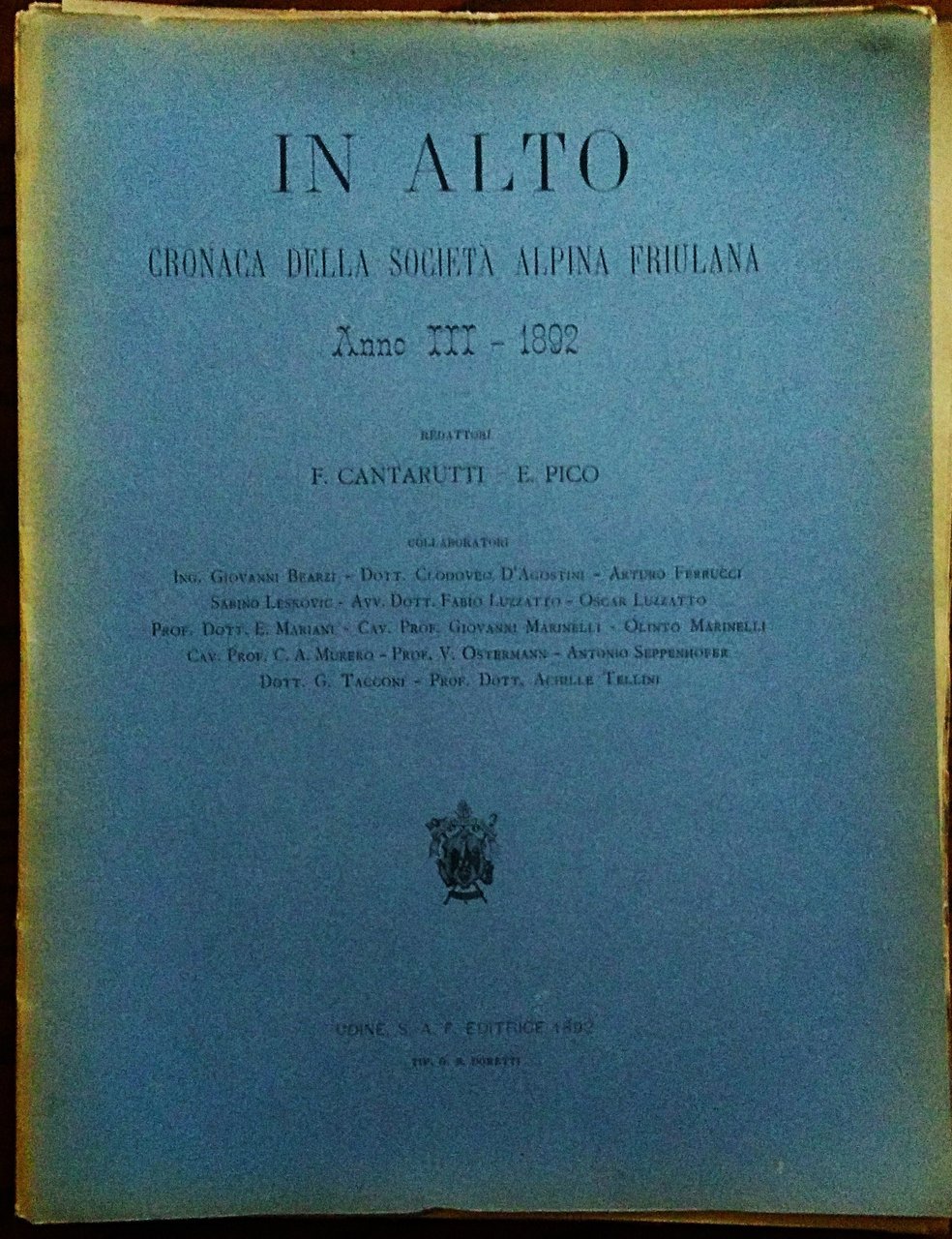 IN ALTO. Cronaca bimestrale della Società Alpina Friulana. Francesco Roncoroni …