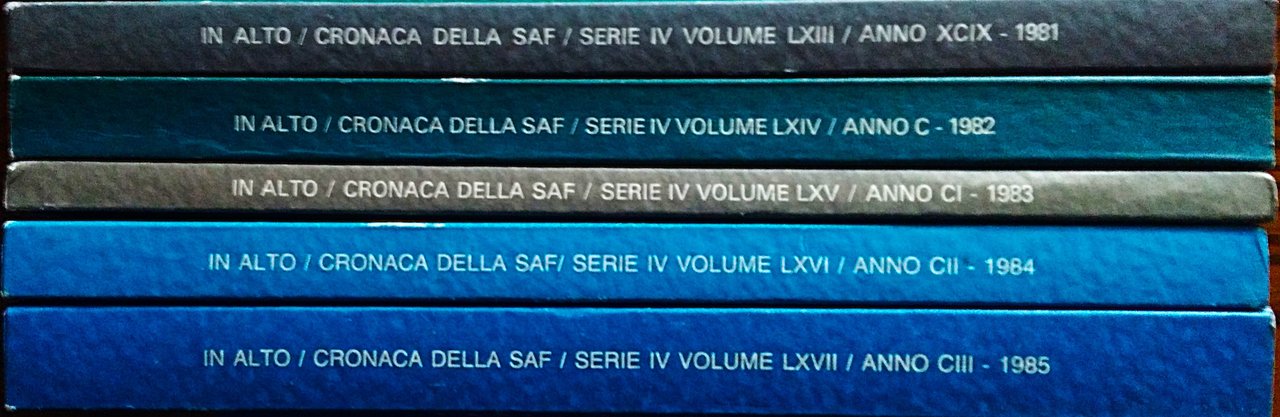 IN ALTO. Cronaca della Società Alpina Friulana. Sezione di Udine …