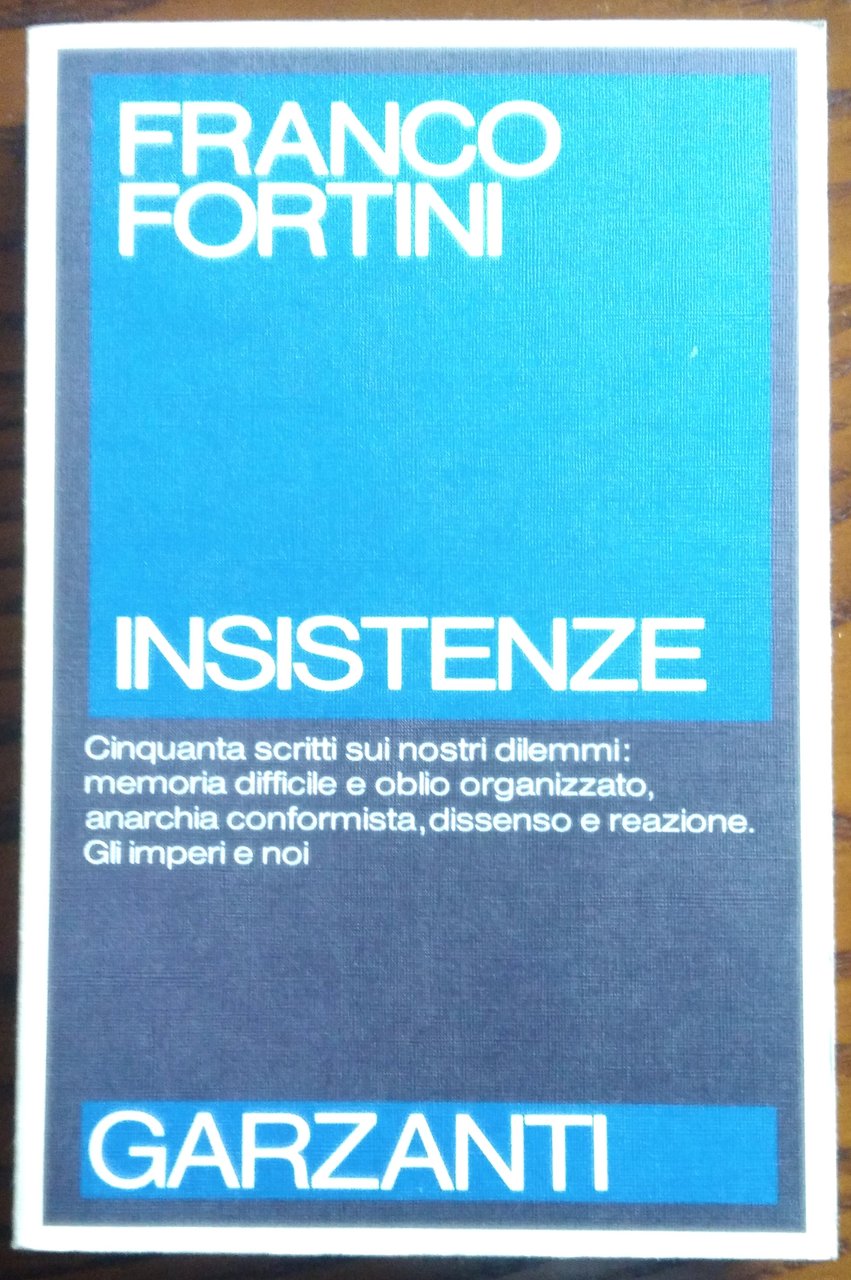 Insistenze. Cinquanta scritti 1976-1984.