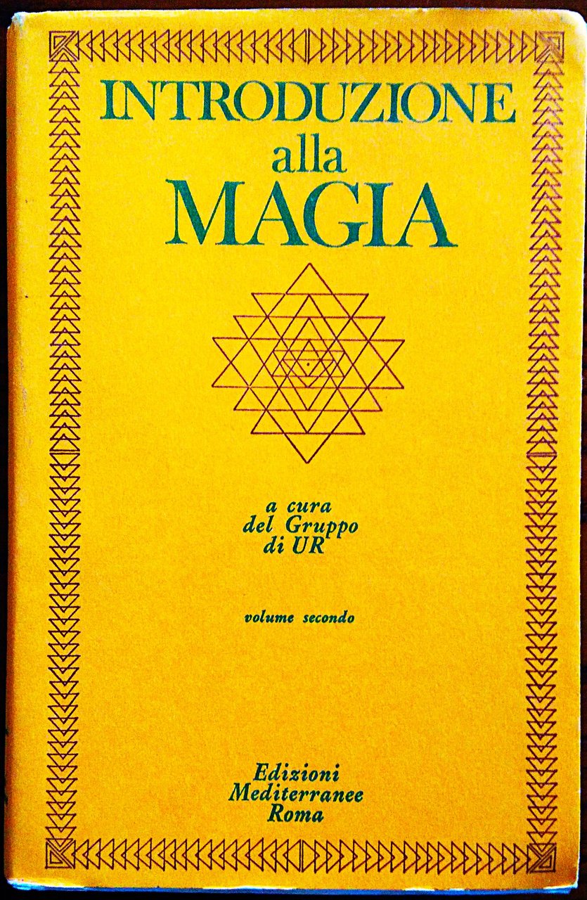 Introduzione alla magia. A cura del "Gruppo di UR". Ristampa …