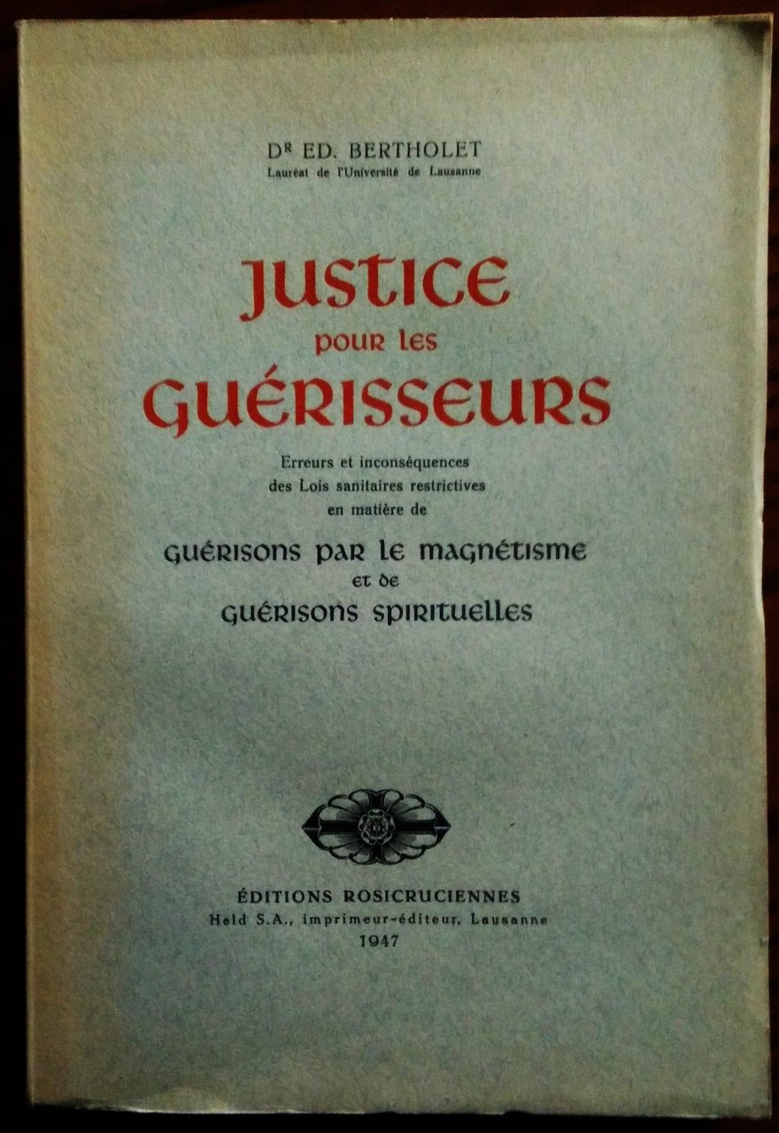 Justice Pour Les Guerisseurs. Erreurs et inconsequences des lois sanitaires …