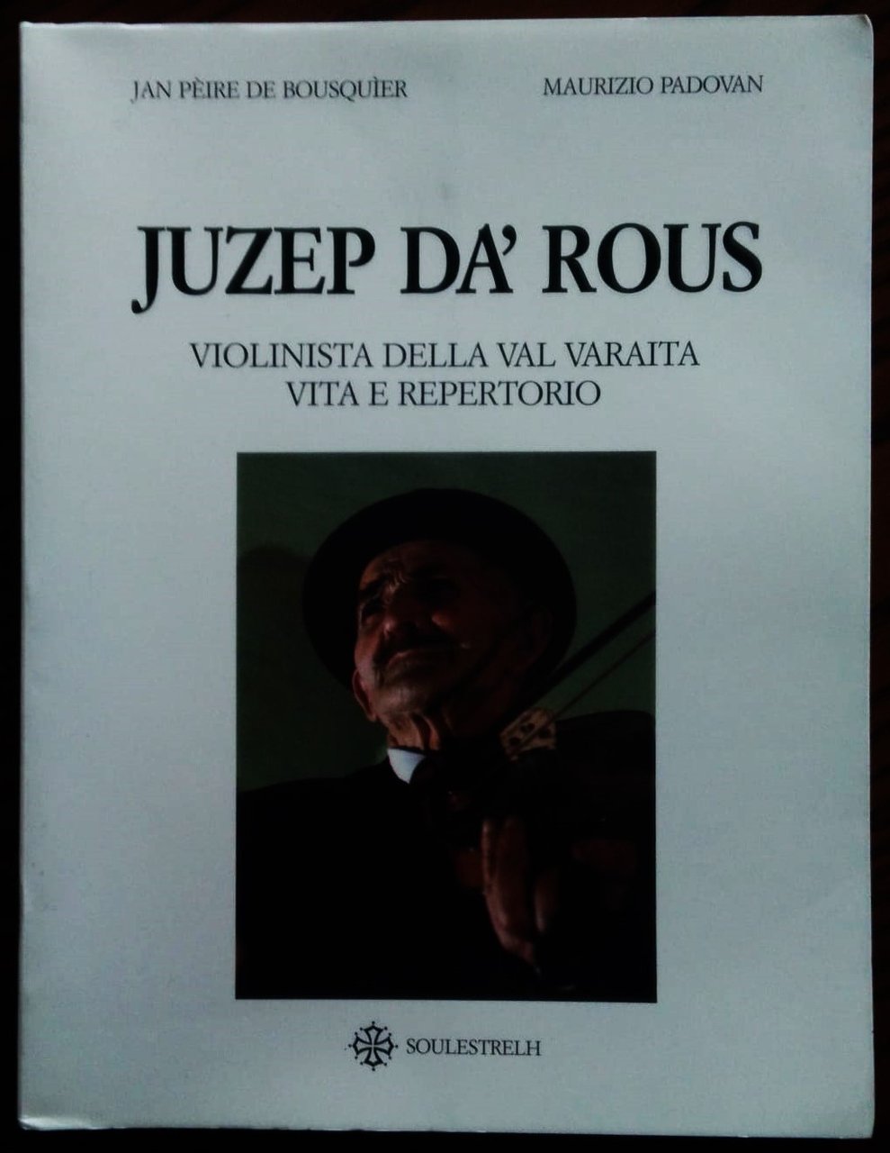 Juzep Da' Rous violinista della Val Varaita. Vita e repertorio.