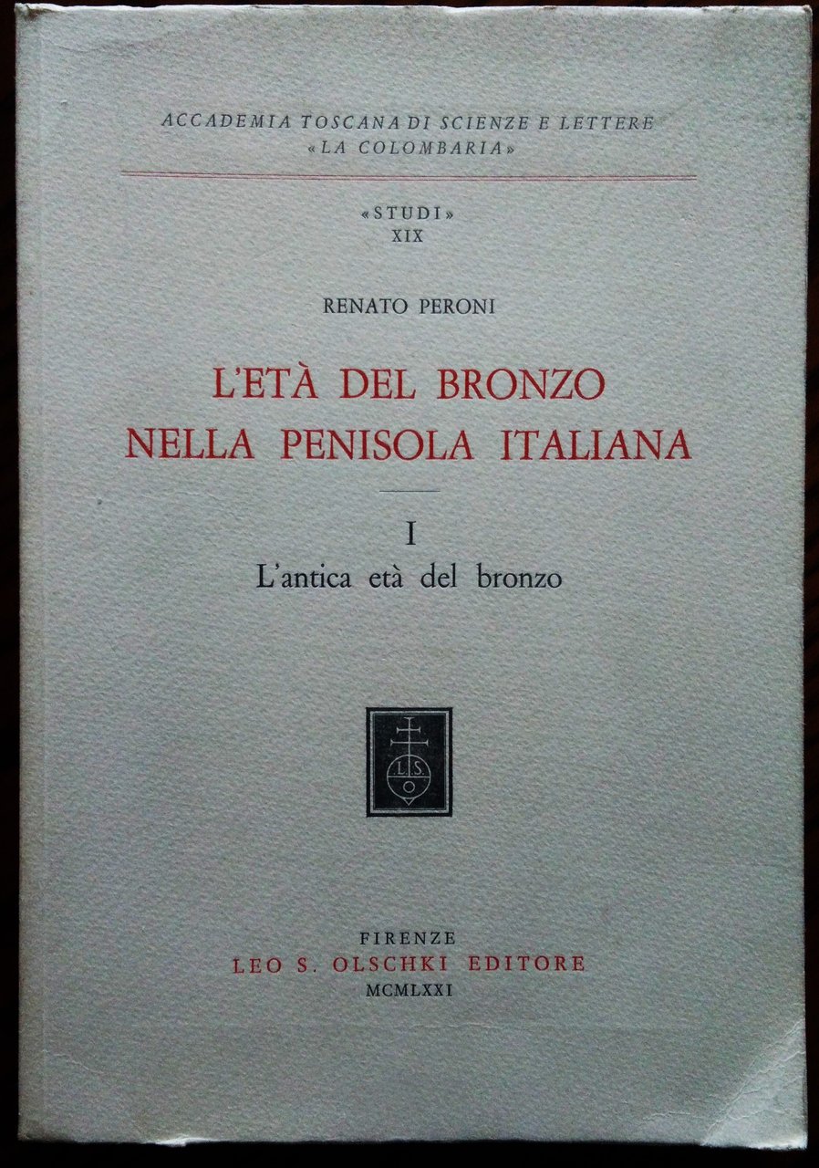 L'età del bronzo nella penisola italiana. I - L'antica età …
