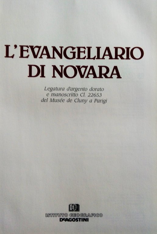 L'Evangeliario di Novara. Legatura d'argento dorata e manoscritto Cl. 22635 …