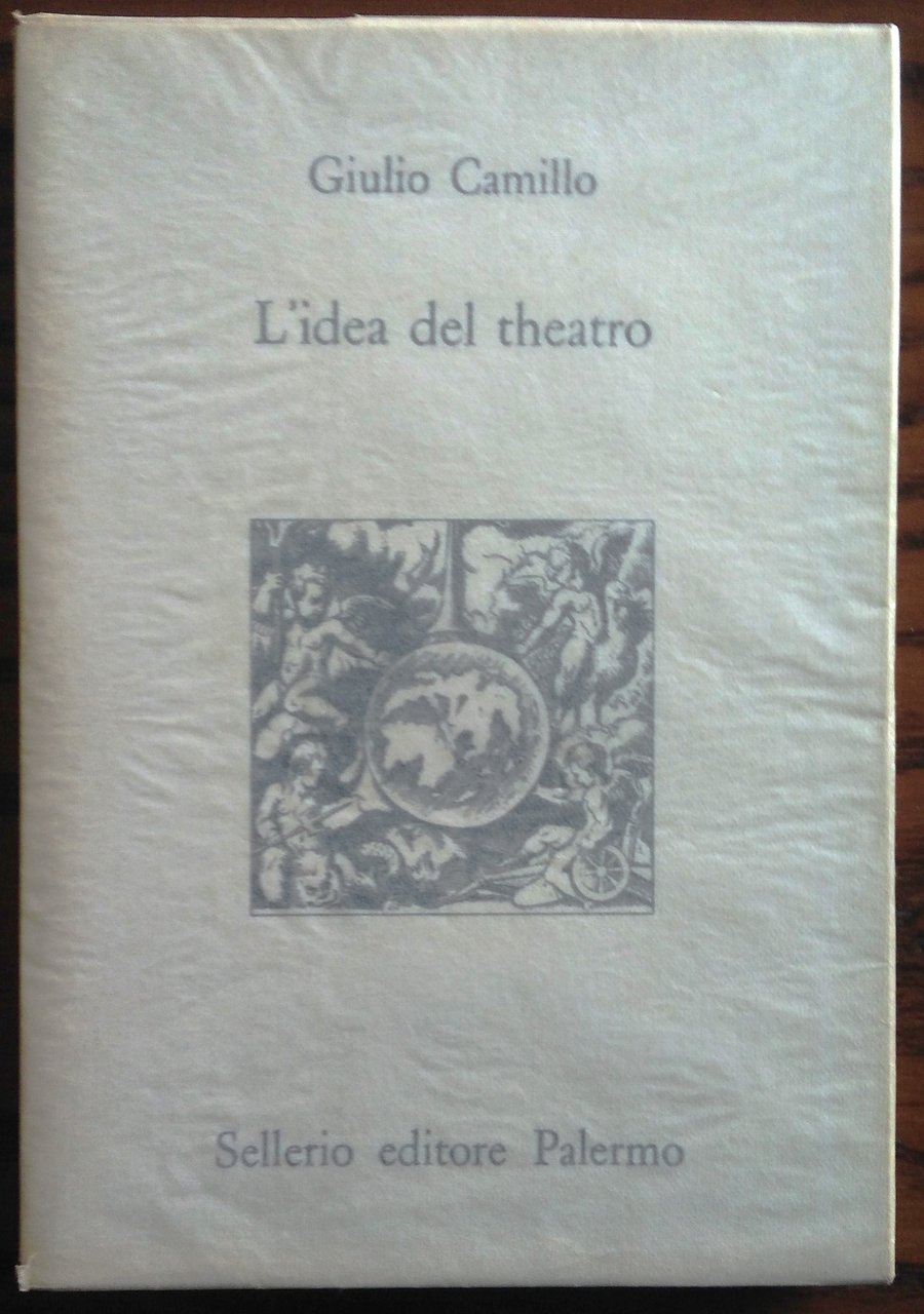 L'idea del theatro. A cura di Lina Bolzoni.