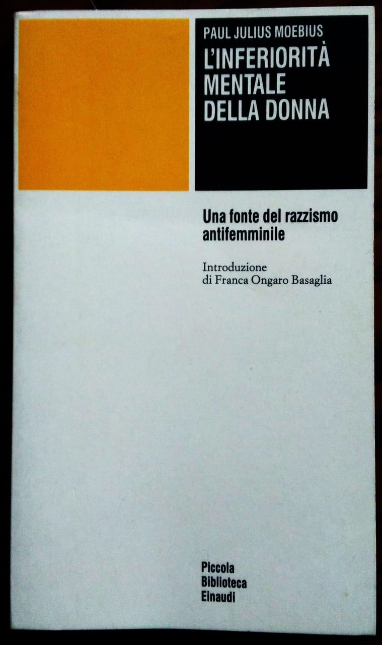 L'inferiorità mentale della donna. Introduzione di Franca Ongaro Basaglia.