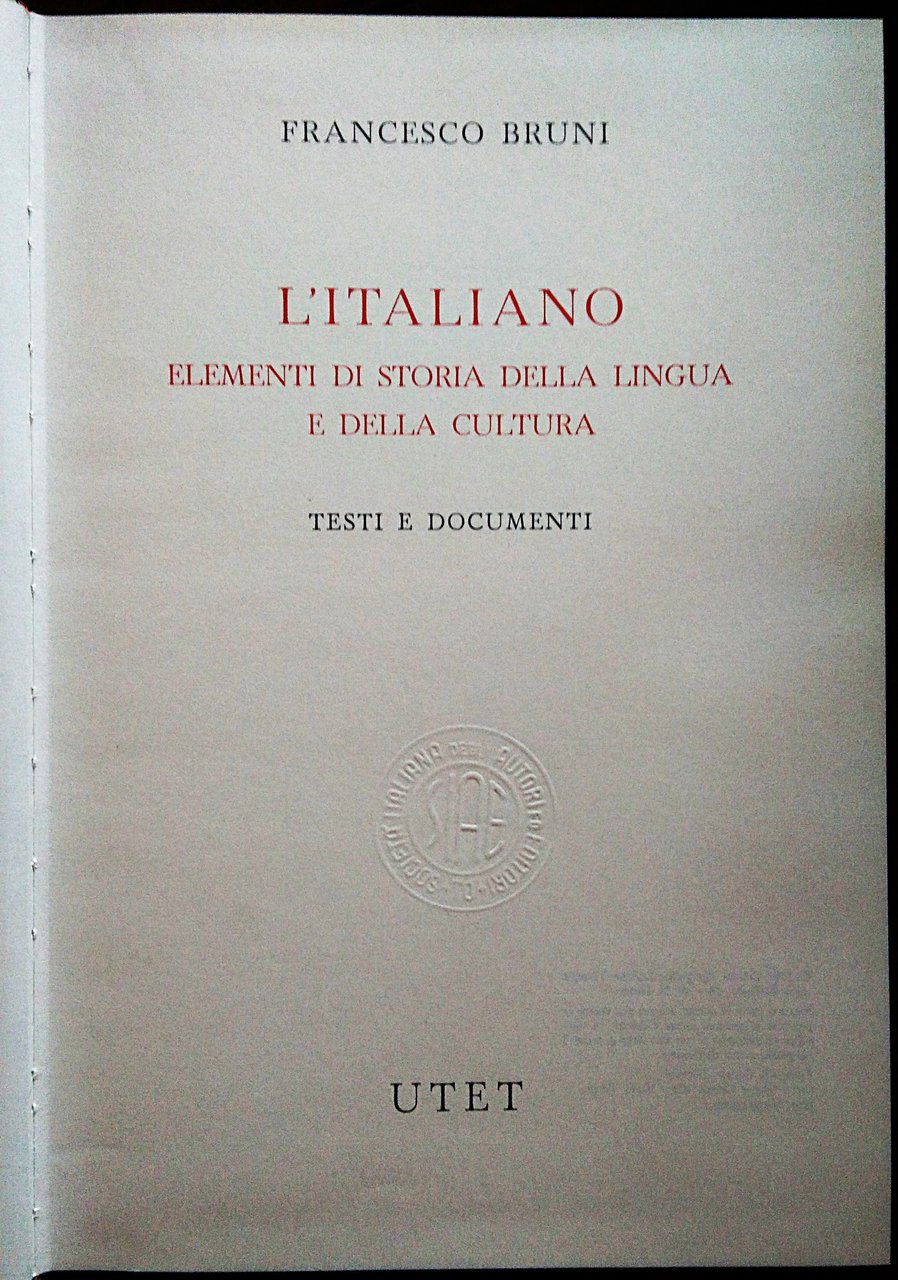 L'italiano. Elementi di storia della lingua e della cultura. Testi …