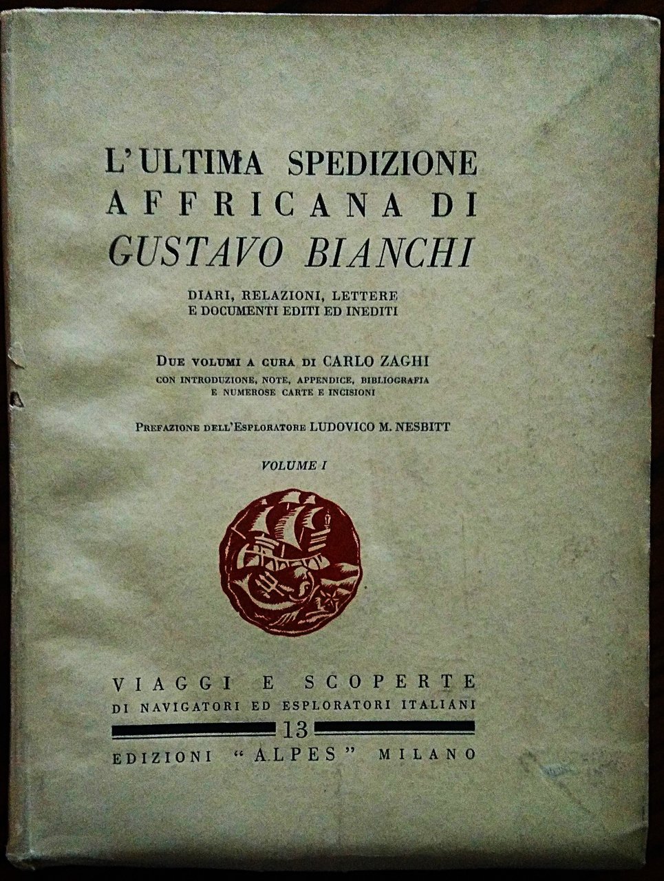L'ultima spedizione africana di Gustavo Bianchi. Diari, relazioni, lettere e …