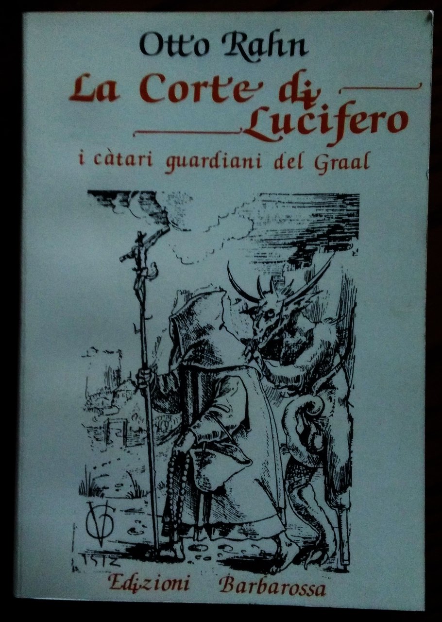 La corte di Lucifero. I Catari guardiani del Graal.