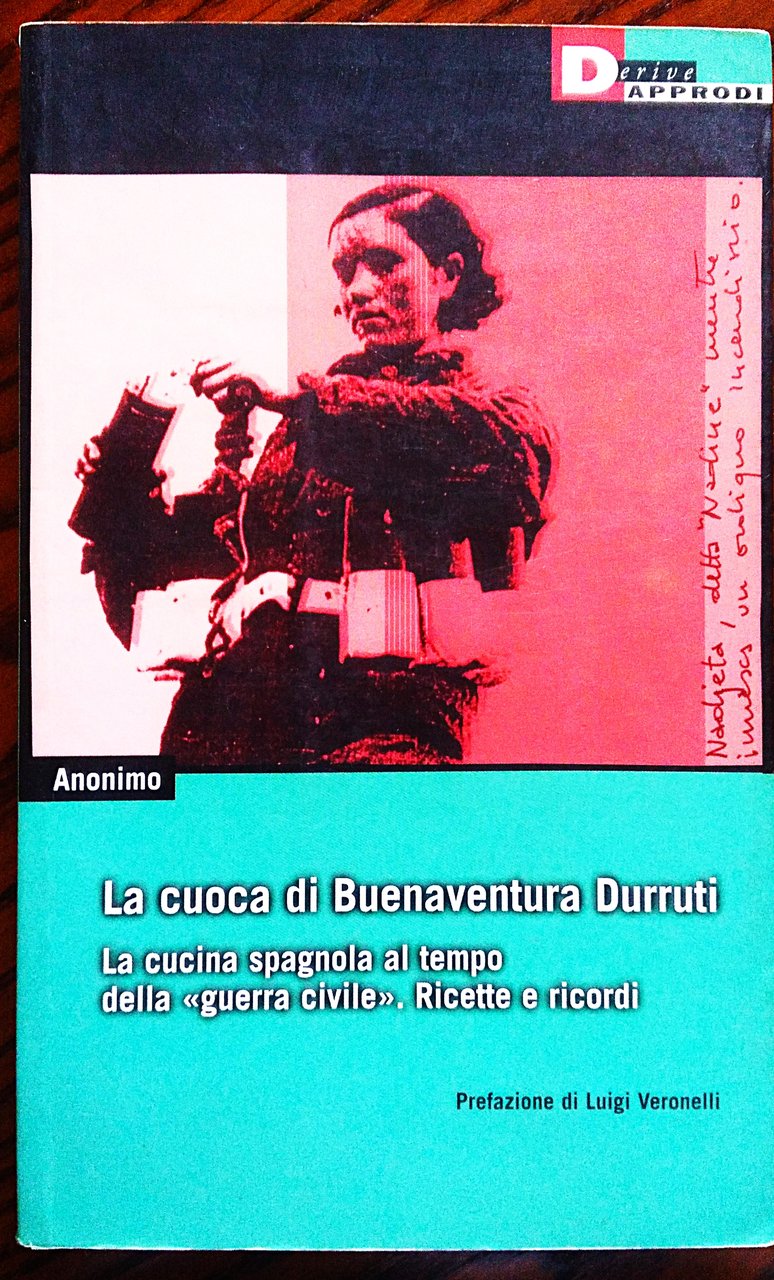 La cuoca di Buenaventura Durruti. La cucina spagnola al tempo …