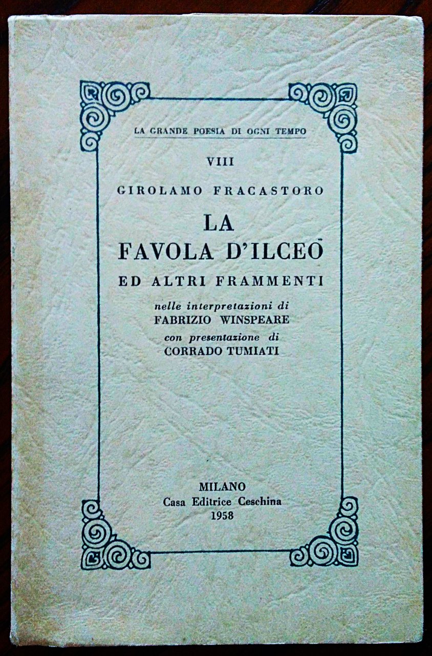 La favola d'Ilceo ed altri frammenti, nella interpretazione di fabrizio …