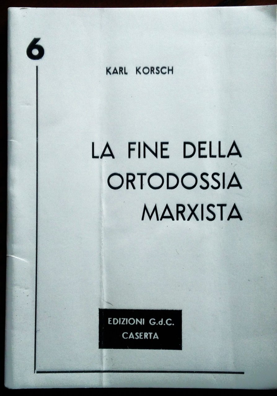 La fine della ortodossia marxista.