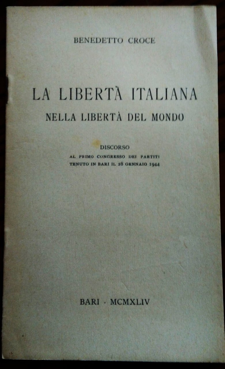 La libertà Italiana nella libertà del mondo. Discorso al primo …