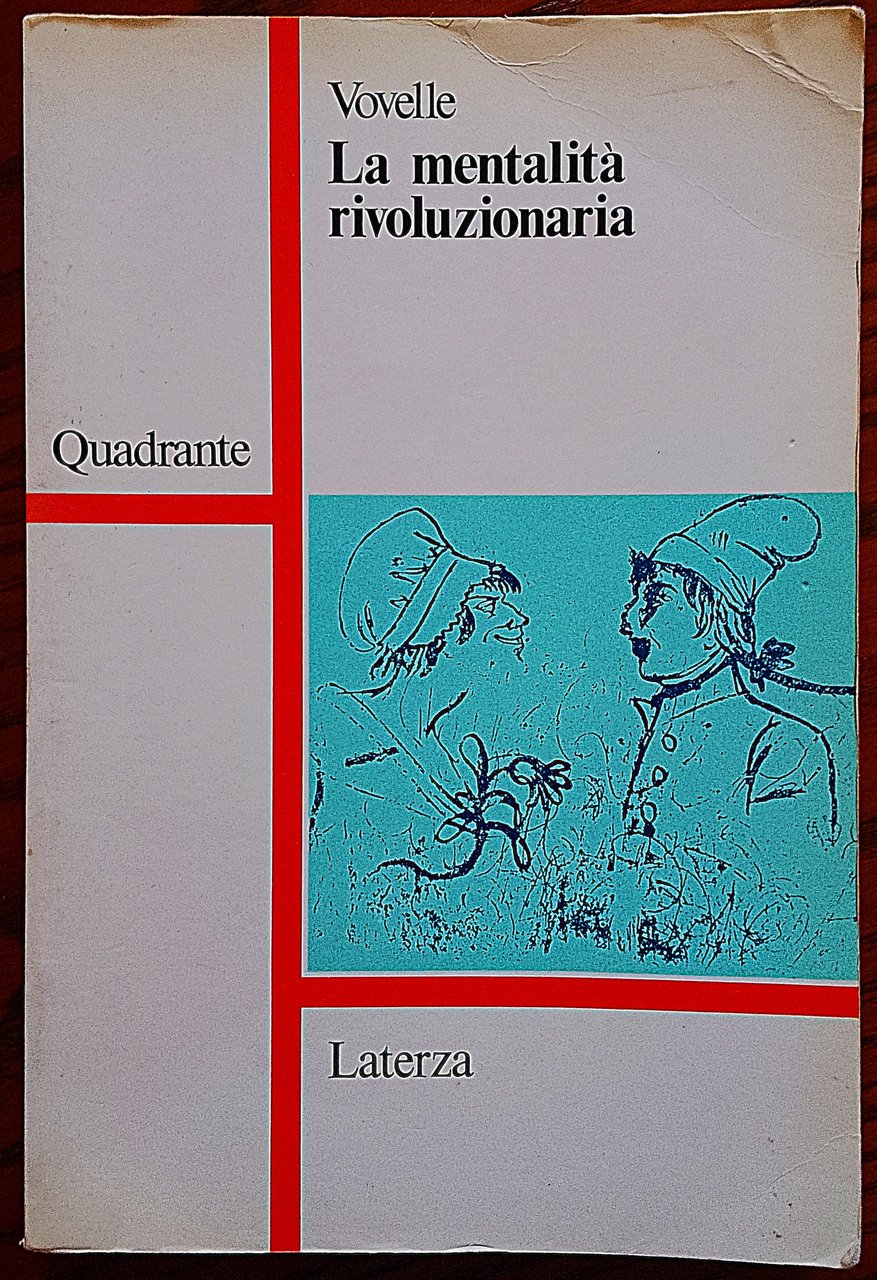 La mentalità rivoluzionaria. Società e mentalità durante la Rivoluzione francese. | Immagine principale