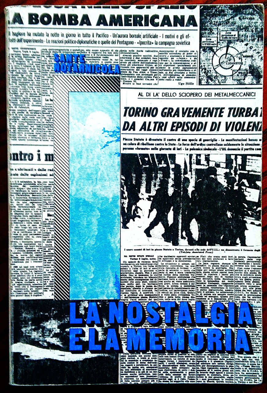 La nostalgia e la memoria.