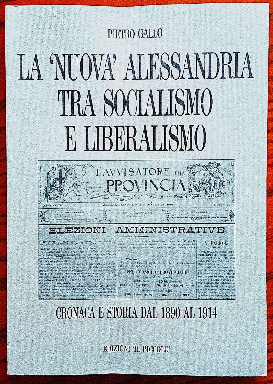 La "nuova" Alessandria tra socialismo e liberalismo. Cronaca e storia … | Immagine principale