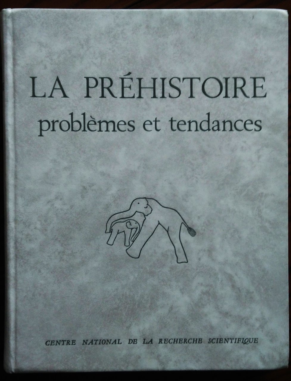 La préhistoire, problèmes et tendances. Preface de Jean Piveteau.