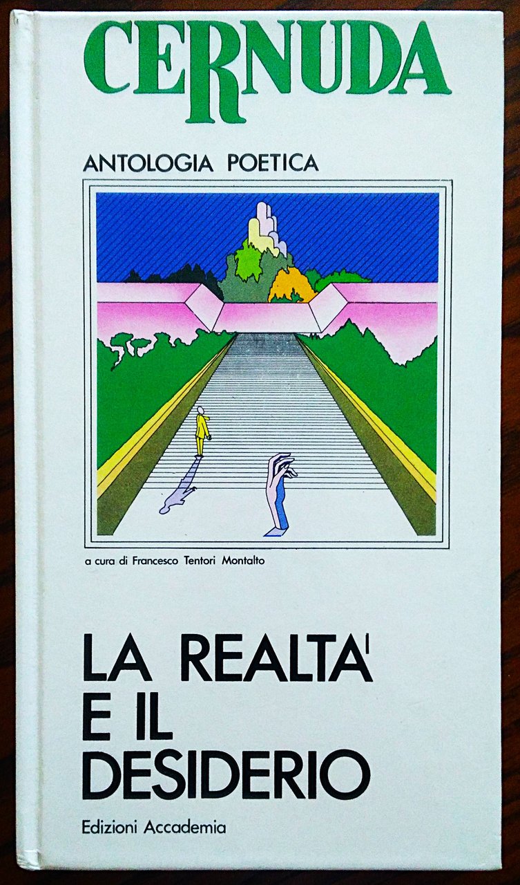 La realtà e il desiderio. A cura di Francesco Tentori …