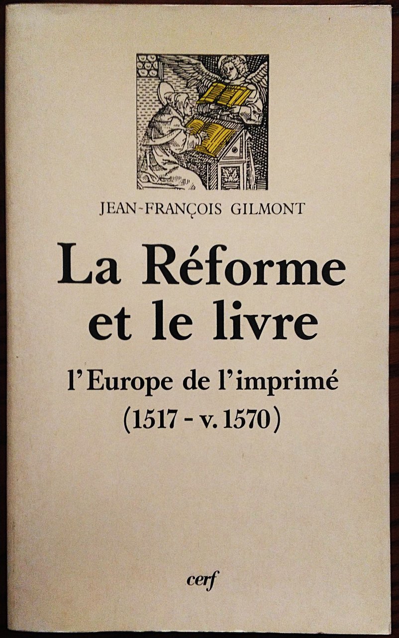 La Réforme et le livre. L'Europe de l'imprimé (1517-v.1570). | Immagine principale