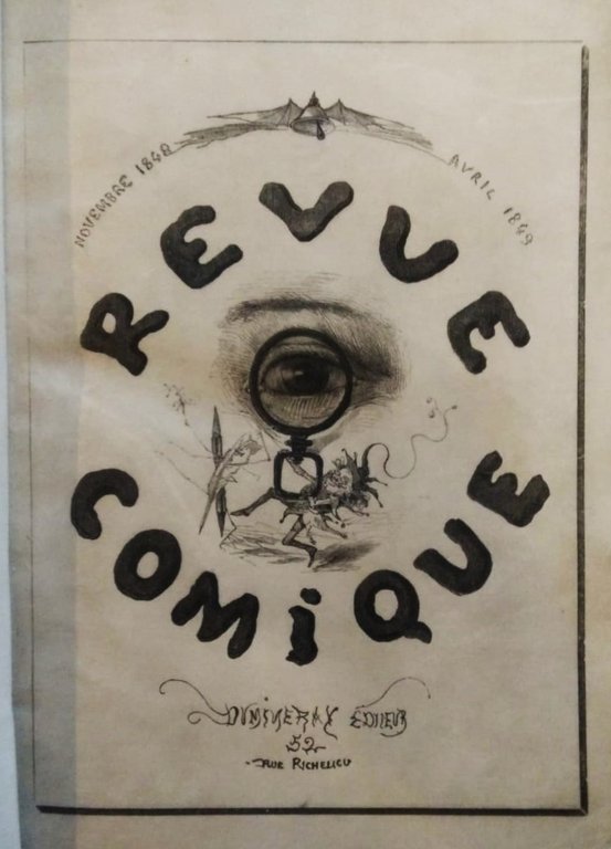 La Revue Comique à l'usage des gens sérieux. Histoire morale, …