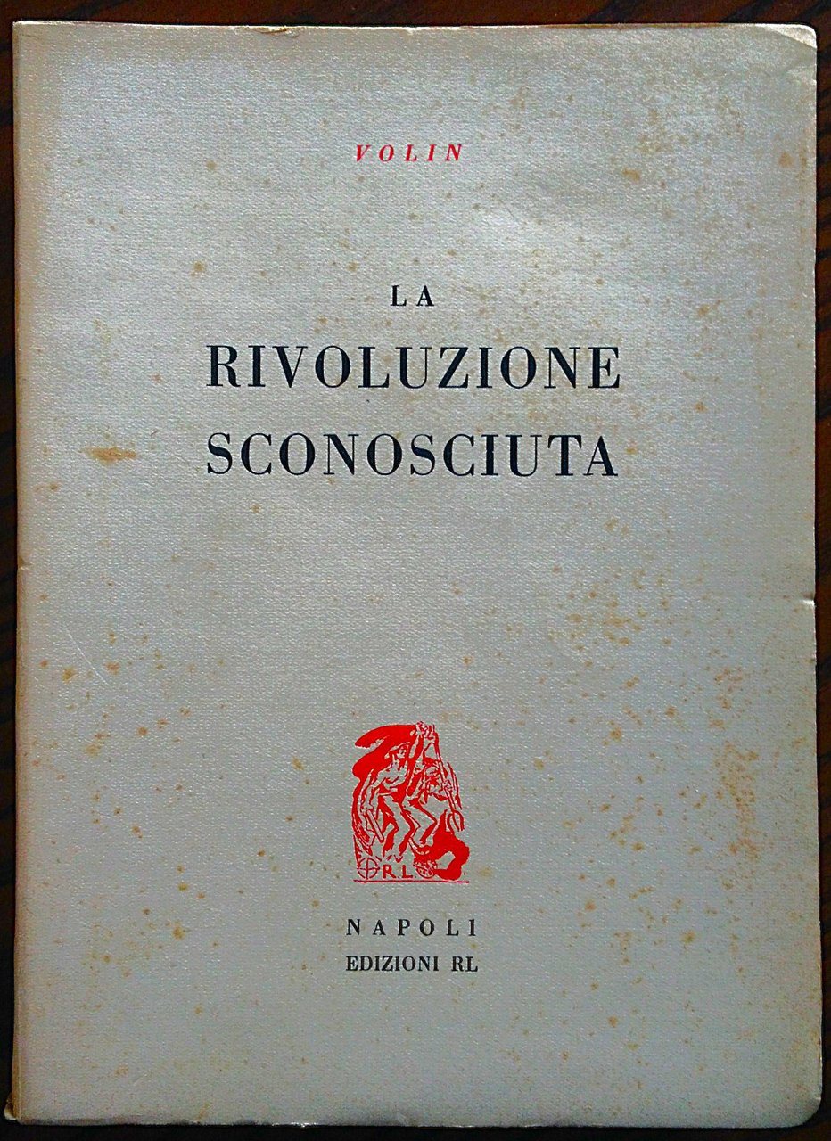 La rivoluzione sconosciuta. A cura di Giovanna Berneri e Cesare …