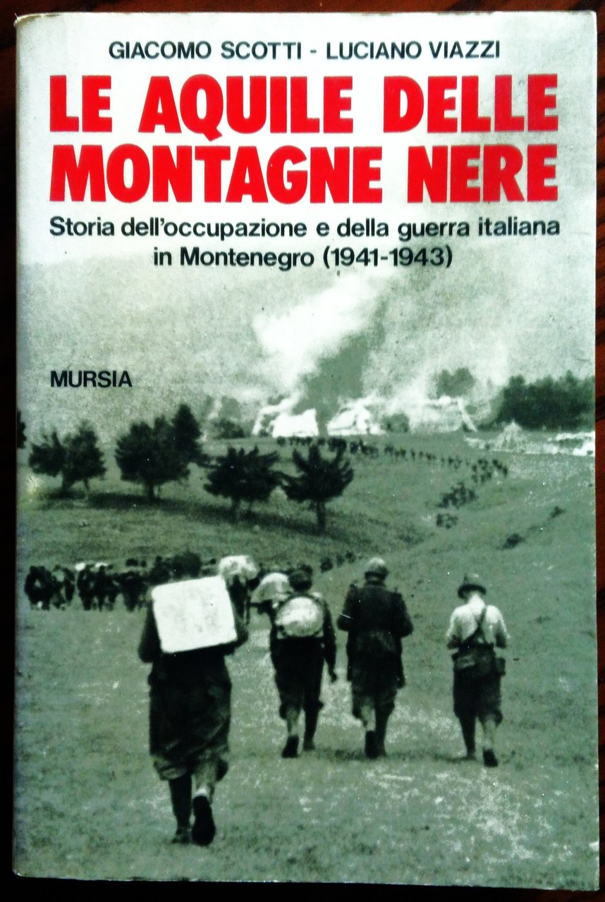 Le aquile delle Montagne Nere. Storia della occupazione e della …