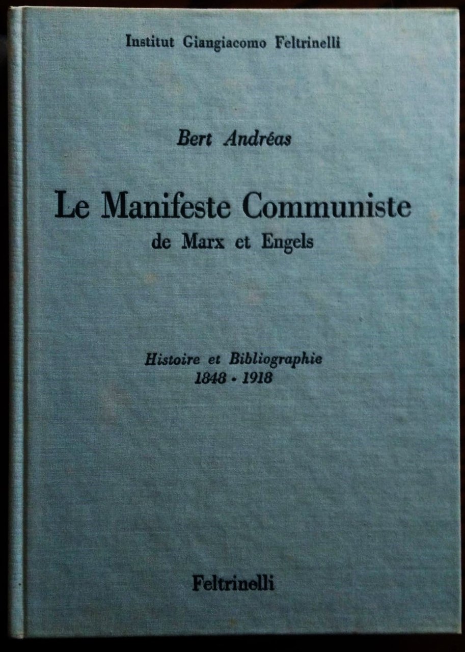 Le Manifeste Communiste, de Marx et Engels. Histoire et bibliographie, …