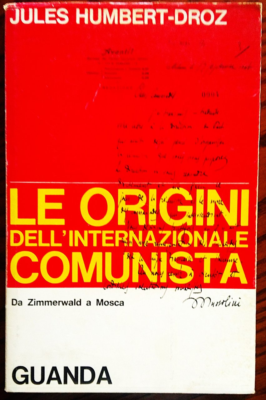 Le origini dell'Internazionale comunista. Da Zimmerwald a Mosca.
