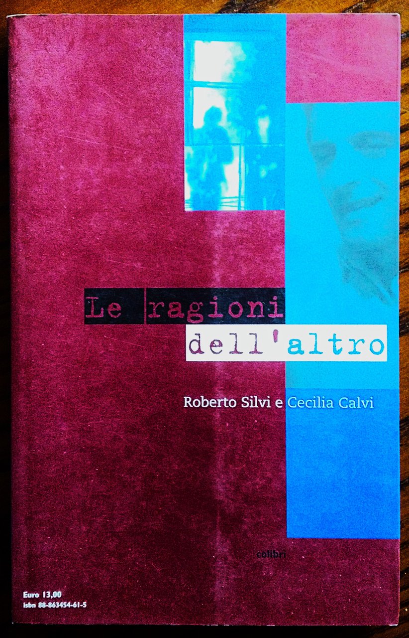 Le ragioni dell'altro / les raisons de l'autre.