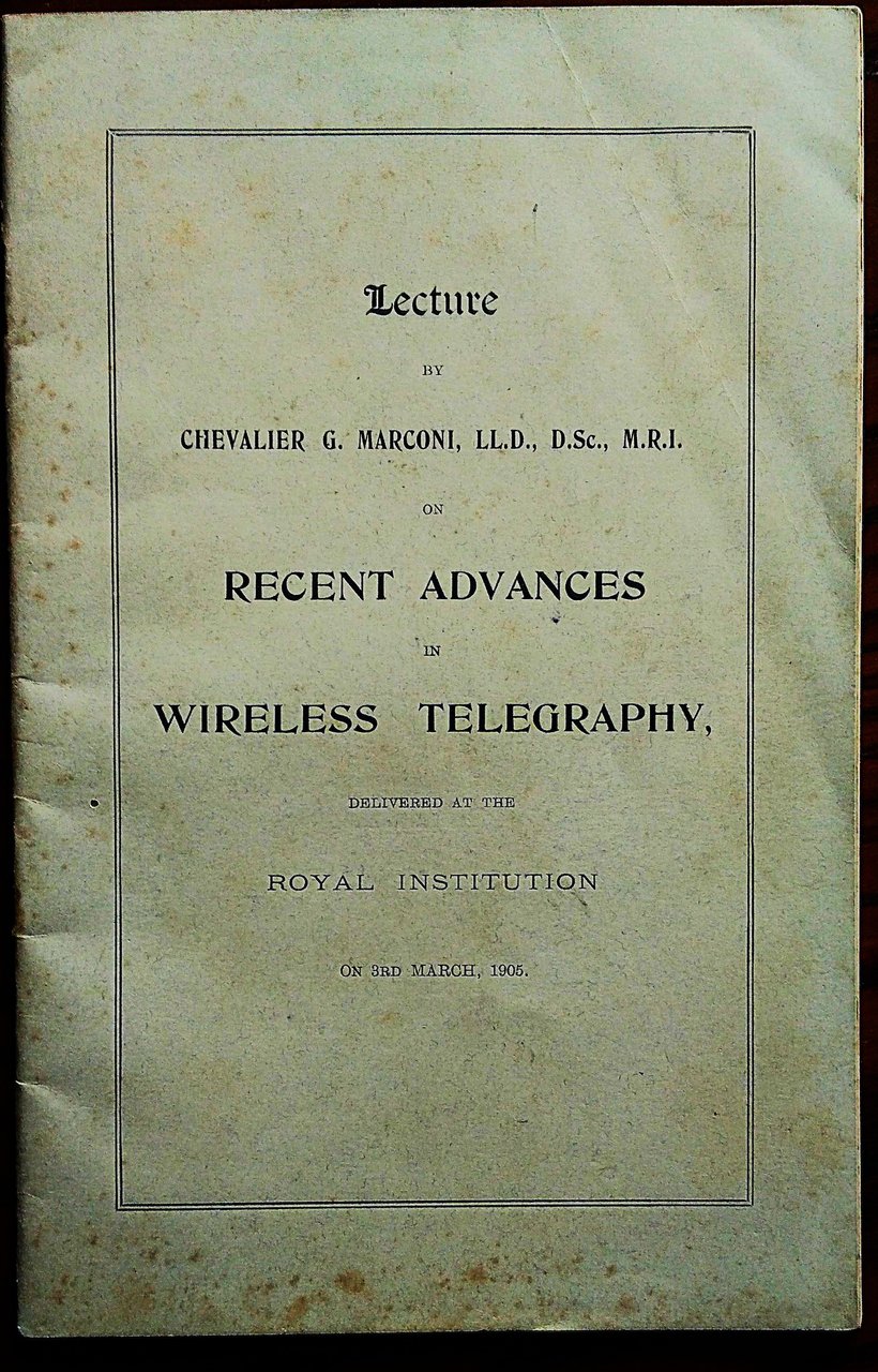 LECTURE by Chevalier G. Marconi, LL.D., M.R.I. on RECENT ADVANCES … | Immagine principale