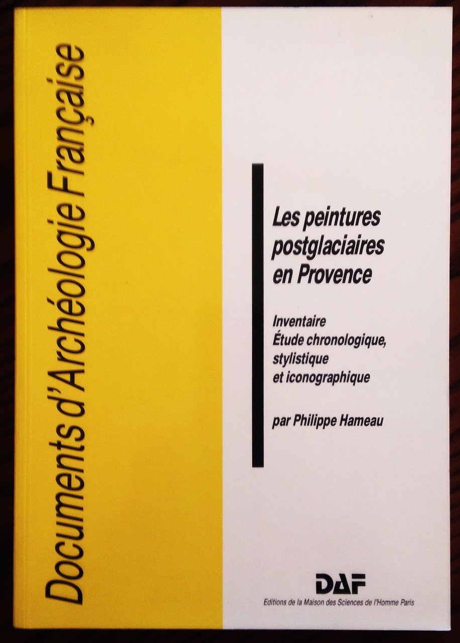 Les Peintures postglaciaires en Provence. Inventaire, Etude chronologique, stylistique et …