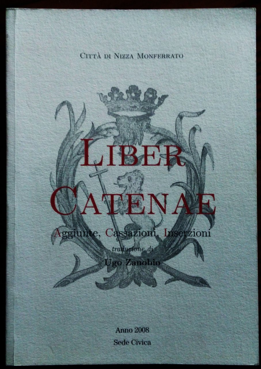 Liber Catenae. Libro degli Statuti del Comune di Nizza della …