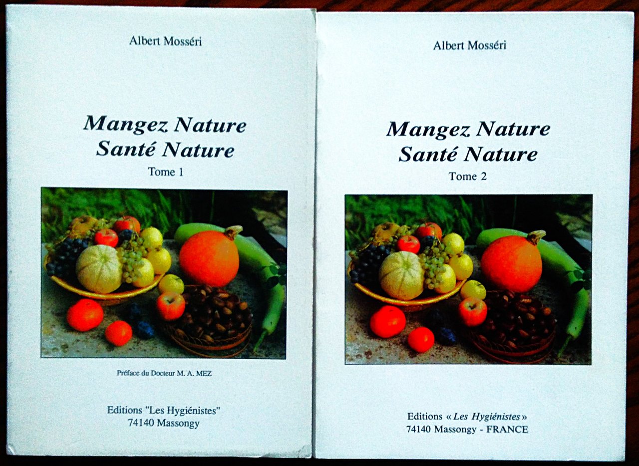 Mangez Nature Santé Nature. Preface du Docteur M.A. Mez.