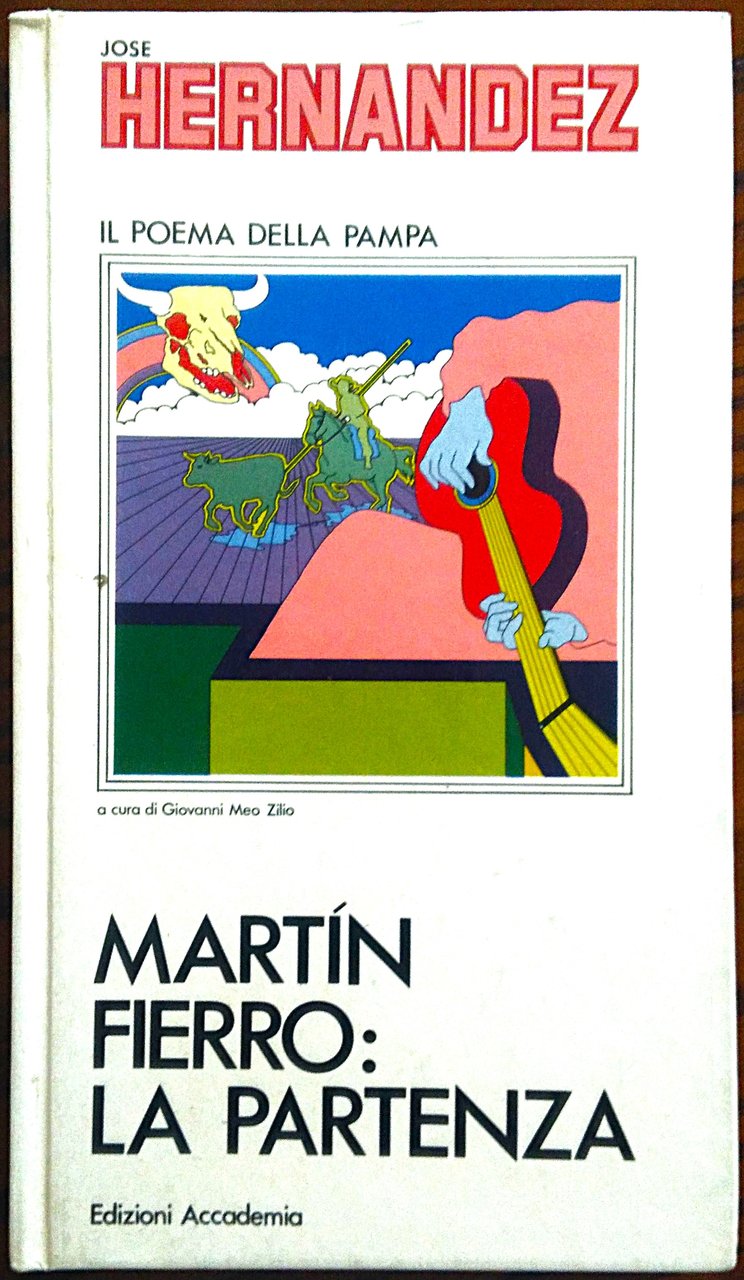 Martin Fierro. La partenza. A cura di Giovanni Meo Zilio.