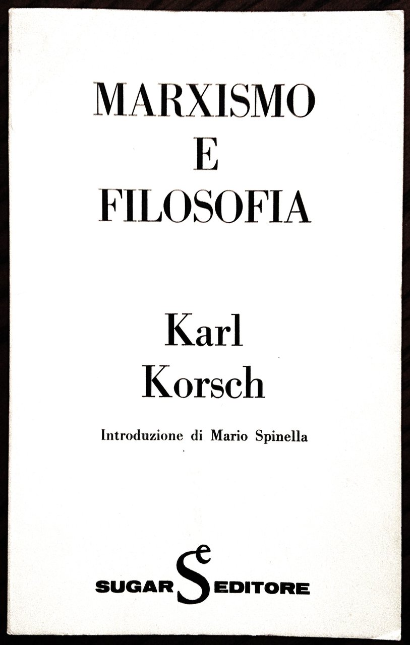 Marxismo e filosofia. Introduzione di Mario Spinella.