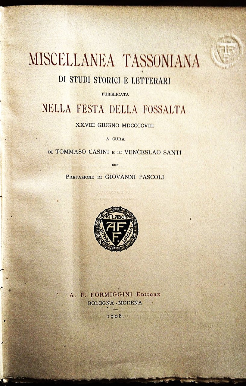 Miscellanea tassoniana di studi storici e letterari pubblicata nella festa …