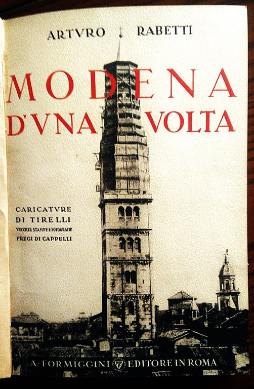 Modena d'una volta. Caricature di Umberto Tirelli. Fregi di Evaristo Cappelli. Stampe e fotografie.