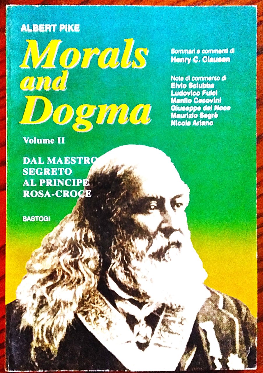 Morals and dogma. Volume II. (Dal IV al XVIII Grado …