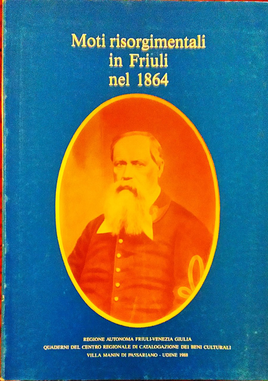 Moti risorgimentali in Friuli nel 1864. Un documento processuale inedito …