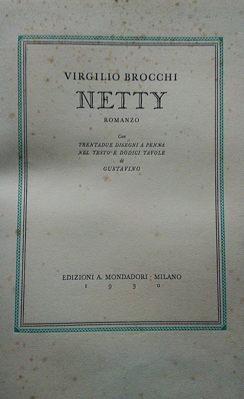 Netty. Romanzo. Con trentadue disegni a penna e dodici tavole …
