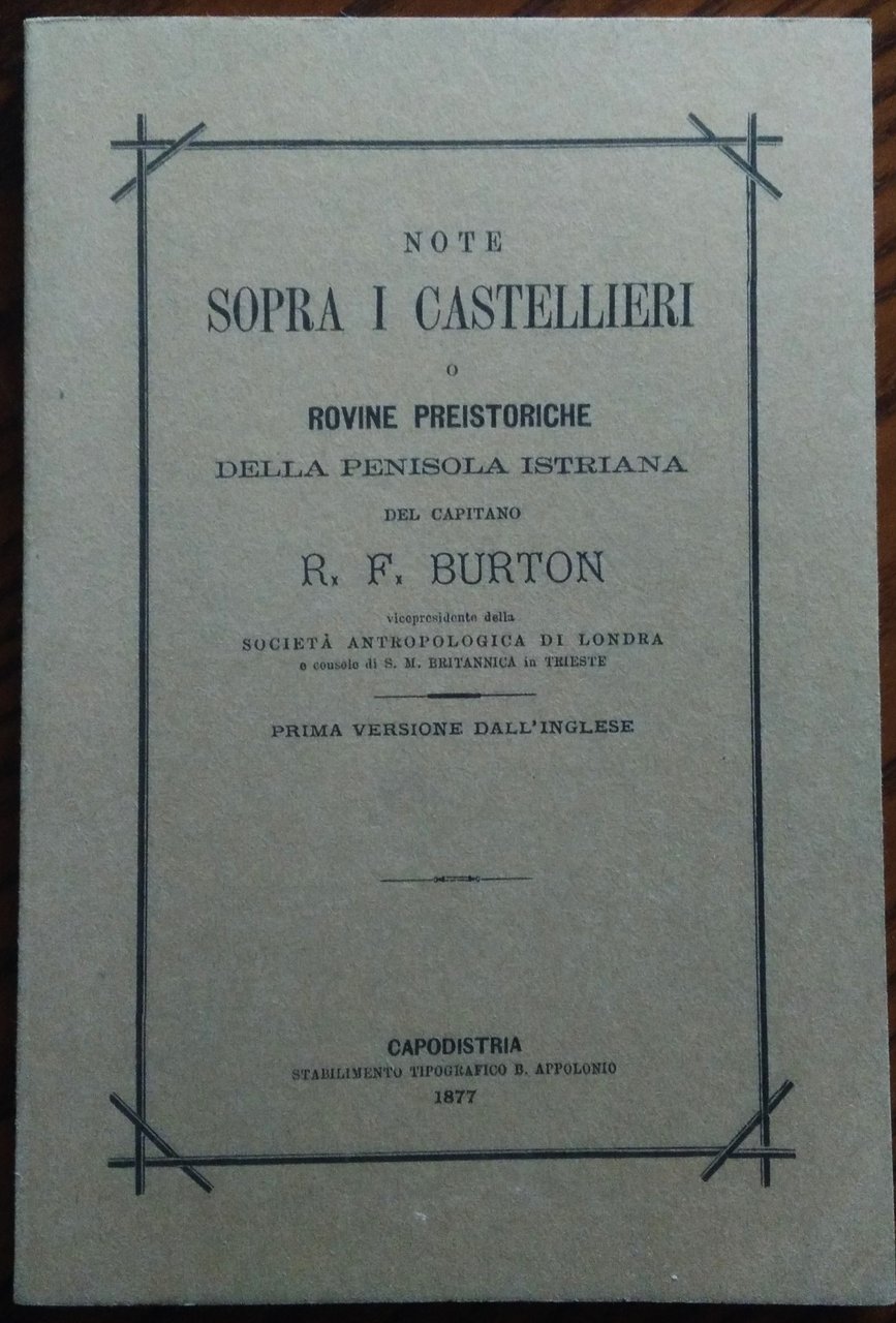 Note sopra i Castellieri o rovine preistoriche della penisola istriana.