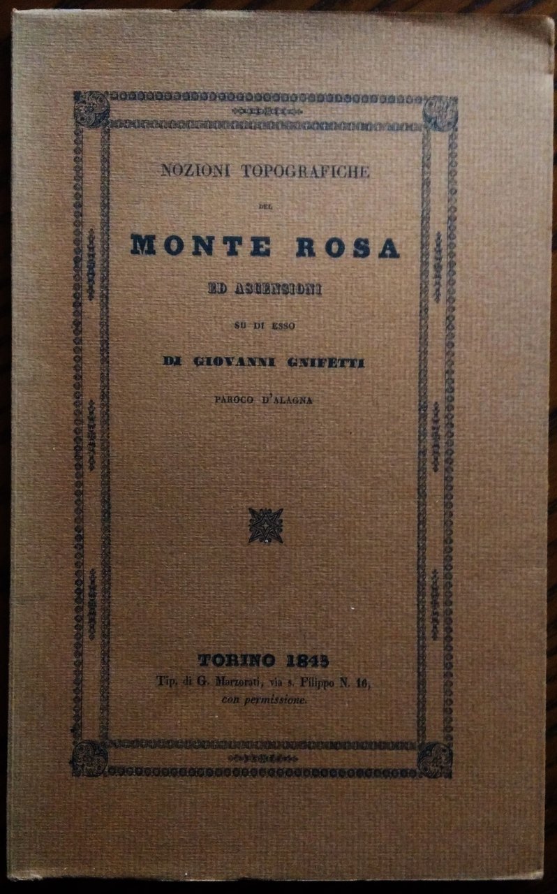 Nozioni Topografiche del Monte Rosa Ed Ascensioni Su Di Esso.