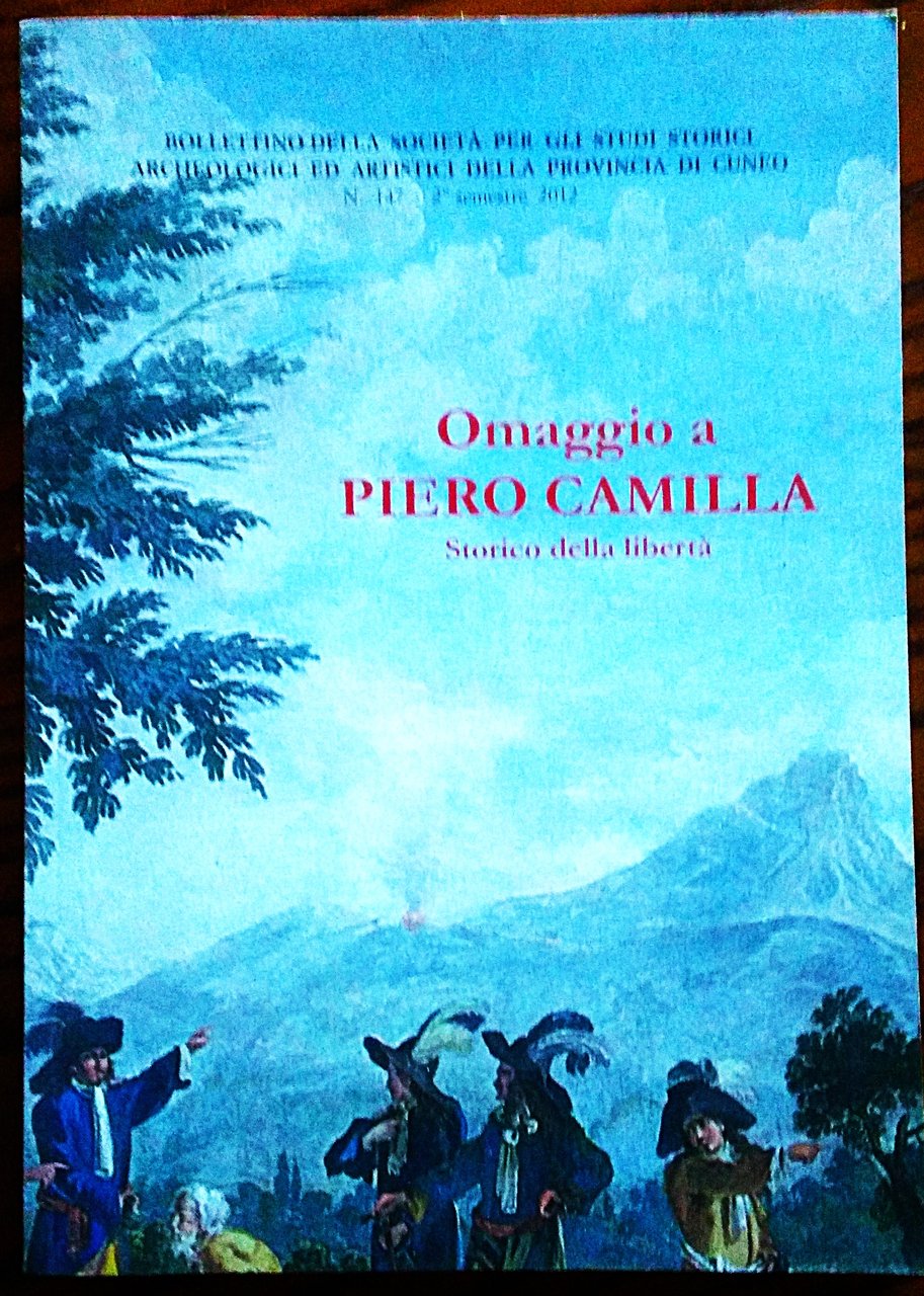 OMAGGIO A PIERO CAMILLA STORICO DELLA LIBERTA'. A cura di …