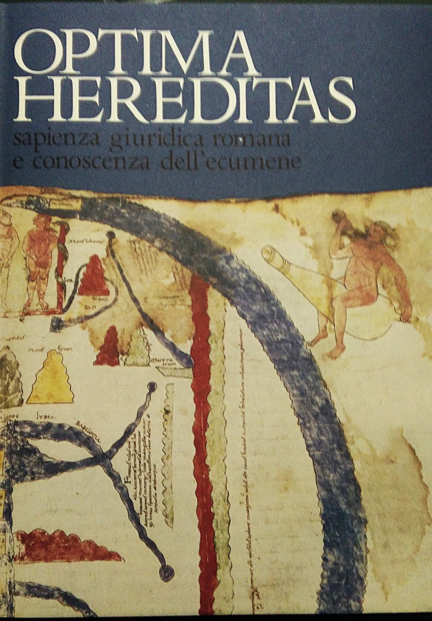 Optima Hereditas Sapienza giuridica romana e conoscenza dell'ecumene.