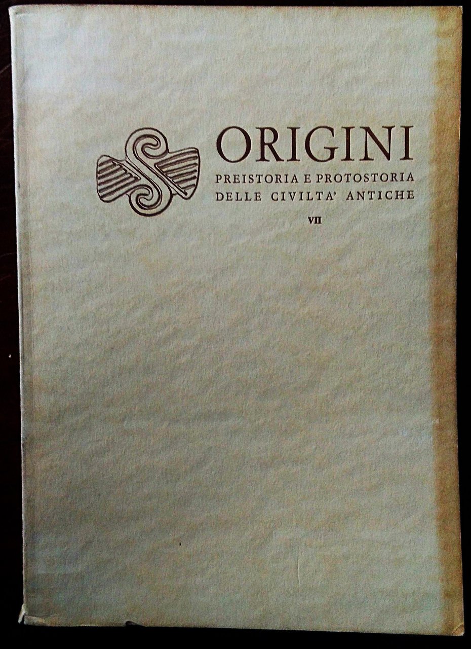 Origini. Preistoria e Protostoria delle Civiltà Antiche. Direttore Salvatore M. …