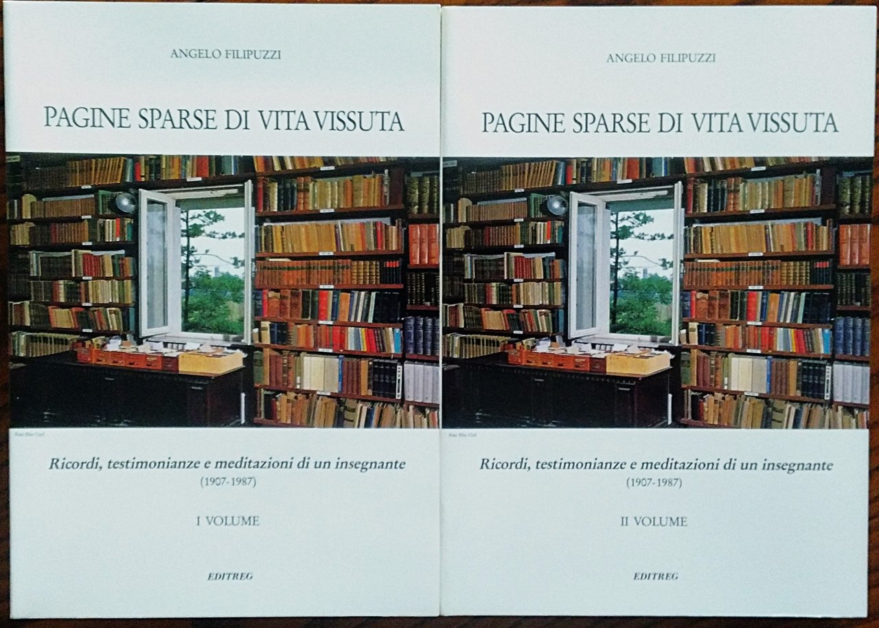 Pagine sparse di vita vissuta. Ricordi, testimonianze e meditazioni di …