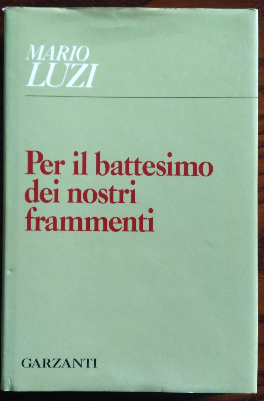 Per il battesimo dei nostri frammenti.