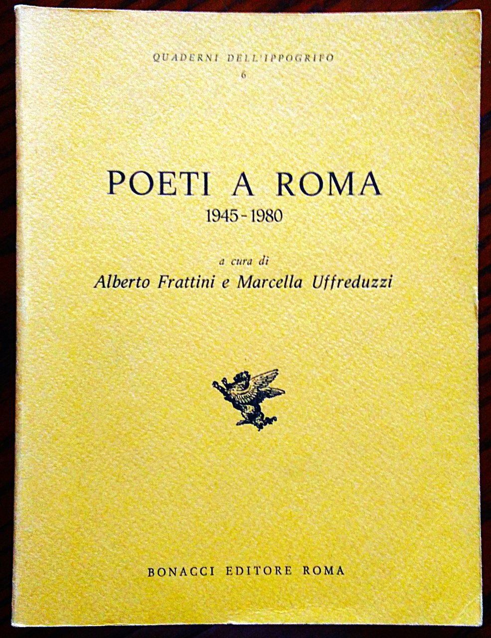 Poeti a Roma 1945-1980. A cura di Alberto Frattini e …