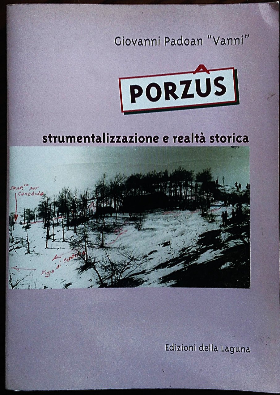 Porzus. Strumentalizzazione e realtà storica.