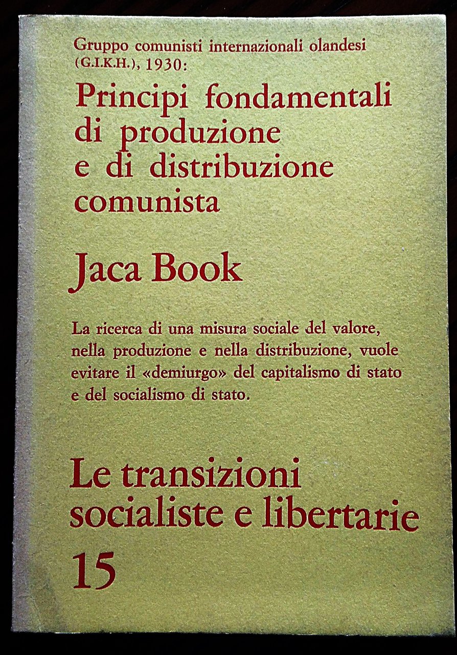 Principi fondamentali di produzione e di distribuzione comunista. Lavoro collettivo …